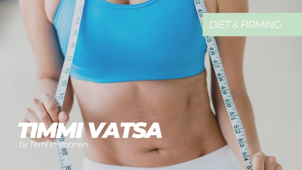 KESÄKAMPANJA! Timmi vatsa KESÄKAMPANJA! Timmi vatsa