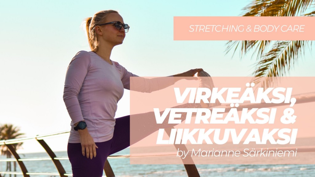 KESÄKAMPANJA! Virkeäksi, vetreäksi ja liikkuvaksi kotitreeneillä KESÄKAMPANJA! Virkeäksi, vetreäksi ja liikkuvaksi kotitreeneillä